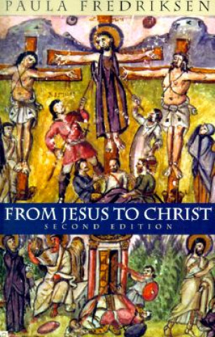 Livre From Jesus to Christ Paula Fredriksen