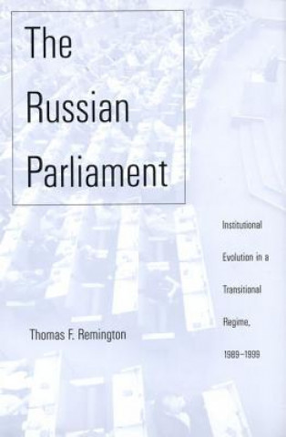 Kniha Russian Parliament Thomas F. Remington