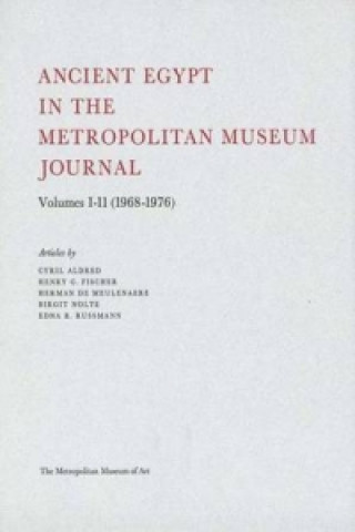 Kniha Ancient Egypt in the Metropolitan Museum Journal Cyril Aldred