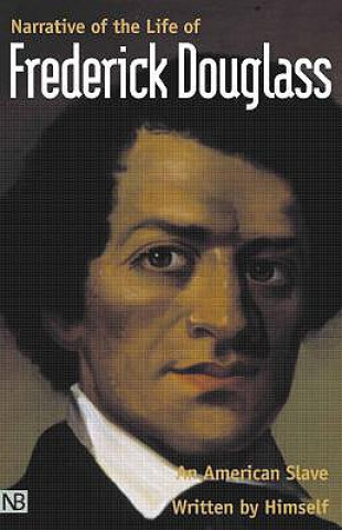 Kniha Narrative of the Life of Frederick Douglass, An American Slave Frederick Douglass