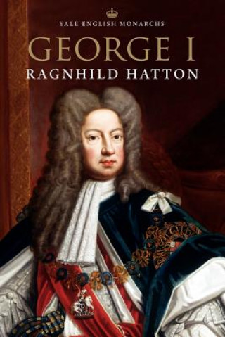 Книга George I Ragnhild Marie Hatton