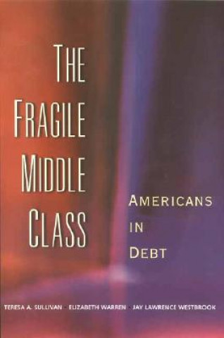 Книга Fragile Middle Class Teresa A. Sullivan