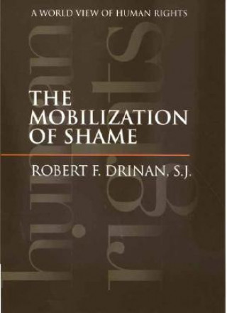 Kniha Mobilization of Shame Robert F. Drinan