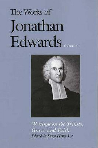 Könyv Works of Jonathan Edwards, Vol. 21 Jonathan Edwards