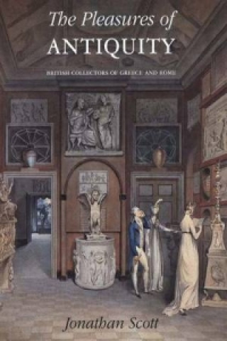 Könyv Pleasures of Antiquity Jonathan Scott