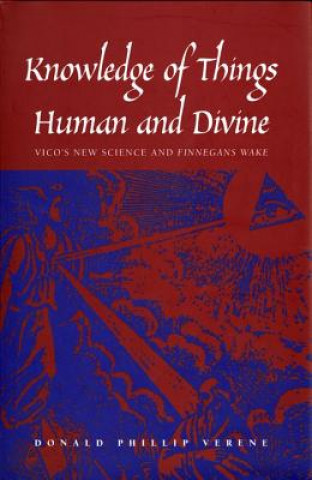 Könyv Knowledge of Things Human and Divine Donald Phillip Verene
