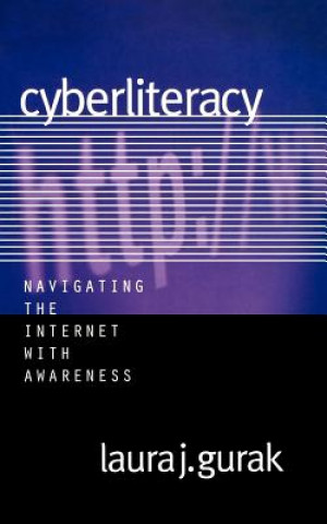 Kniha Cyberliteracy Laura J. Gurak