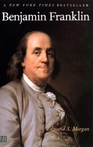 Knjiga Benjamin Franklin Edmund S. Morgan