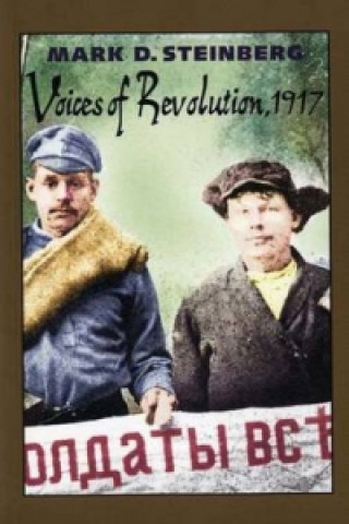 Knjiga Voices of Revolution, 1917 Mark D. Steinberg