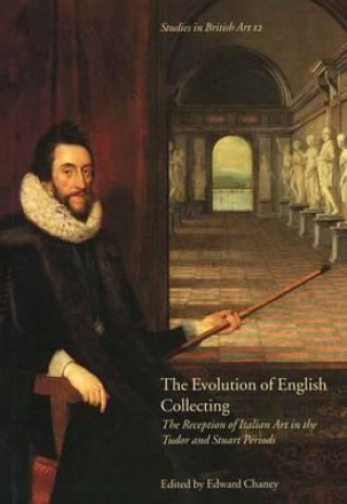 Könyv Evolution of English Collecting Edward Chaney