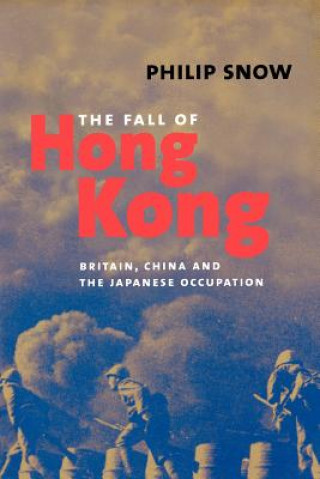 Carte Fall of Hong Kong Philip Snow