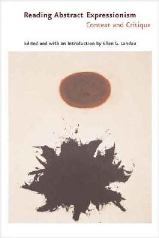 Kniha Reading Abstract Expressionism Ellen G. Landau