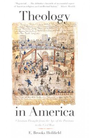 Kniha Theology in America E.Brooks Holifield