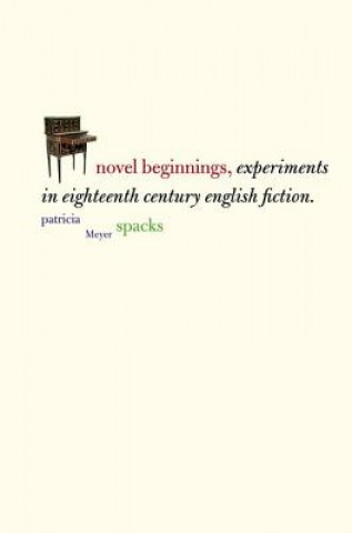 Könyv Novel Beginnings Patricia Meyers Spacks