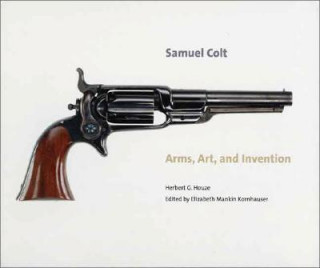 Książka Samuel Colt Herbert G. Houze