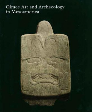 Kniha Olmec Art and Archaeology in Mesoamerica John F. Clark