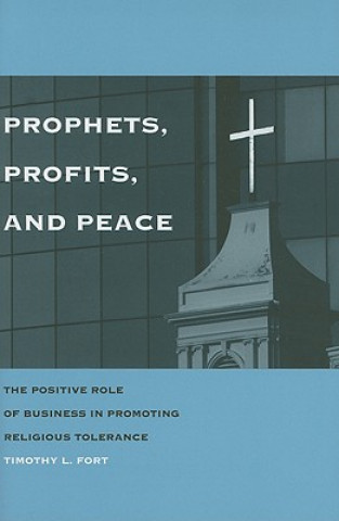 Carte Prophets, Profits, and Peace Timothy L. Fort