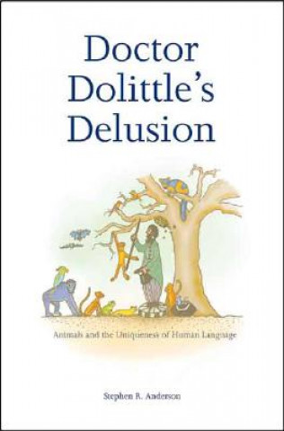 Kniha Doctor Dolittle's Delusion Stephen R. Anderson