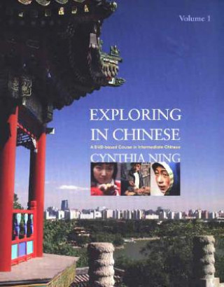Könyv Exploring in Chinese Cynthia Ning