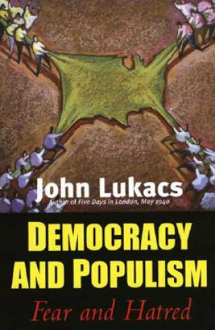 Kniha Democracy and Populism John Lukacs