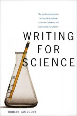 Книга Writing for Science Robert Goldbort