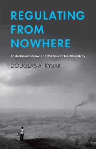 Libro Regulating from Nowhere Douglas A. Kysar