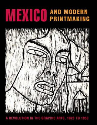 Knjiga Mexico and Modern Printmaking John Ittmann