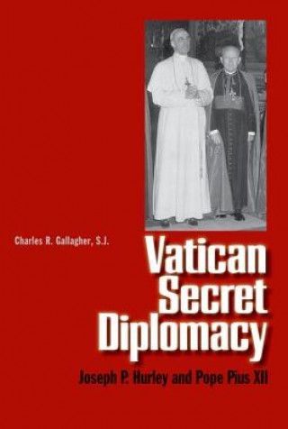 Книга Vatican Secret Diplomacy Charles R. Gallagher