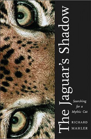 Könyv Jaguar's Shadow Richard Mahler