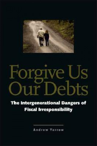 Książka Forgive Us Our Debts Andrew L. Yarrow