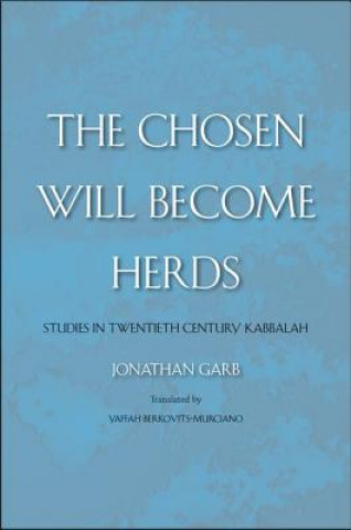 Kniha Chosen Will Become Herds Jonathan Garb