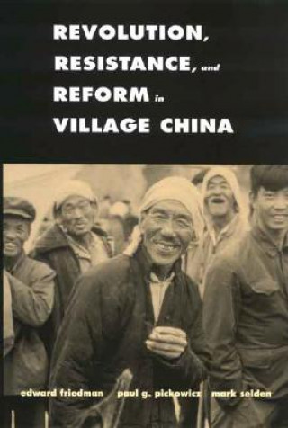 Kniha Revolution, Resistance, and Reform in Village China Paul G. Pickowicz