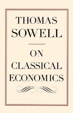 Kniha On Classical Economics Thomas Sowell