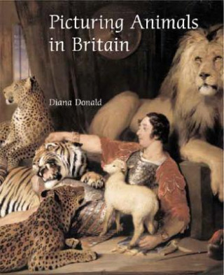 Kniha Picturing Animals in Britain Diana Donald