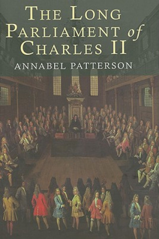 Könyv Long Parliament of Charles II Annabel Patterson