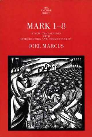 Könyv Mark 1-8 Joel Marcus