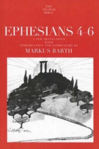 Könyv Ephesians 4-6 Markus Barth