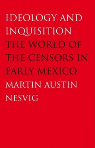 Carte Ideology and Inquisition Martin Austin Nesvig
