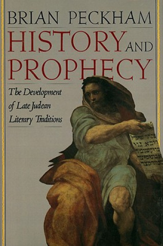Carte History and Prophecy Brian Peckham