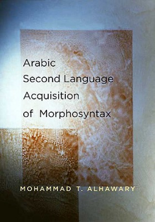 Carte Arabic Second Language Acquisition of Morphosyntax Mohammad T. Alhawary