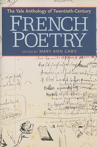 Carte Yale Anthology of Twentieth-Century French Poetry Mary Ann Caws