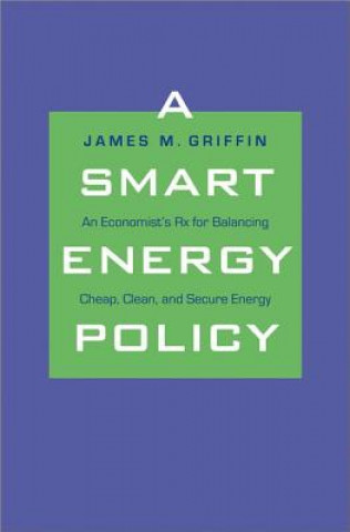 Knjiga Smart Energy Policy James M. Griffin