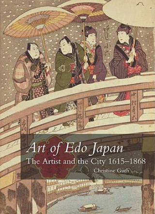 Kniha Art of Edo Japan Christine Guth
