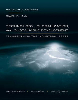 Kniha Technology, Globalization, and Sustainable Development Nicholas A. Ashford