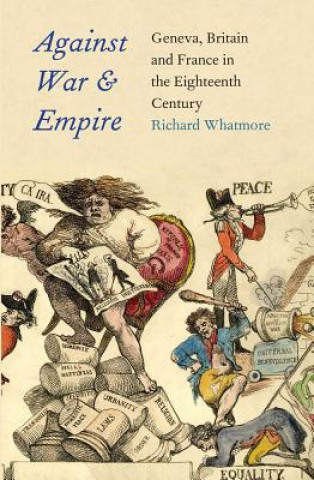 Kniha Against War and Empire Richard Whatmore