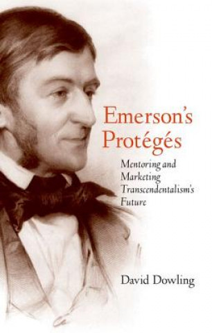 Knjiga Emerson's Proteges David Dowling