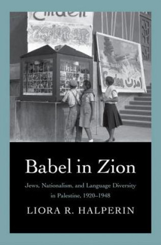 Könyv Babel in Zion Liora R. Halperin