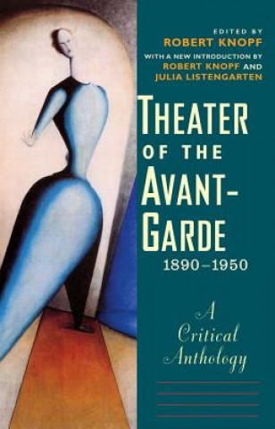 Książka Theater of the Avant-Garde, 1890-1950 Robert Knopf