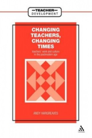 Книга Changing Teachers, Changing Times Andy Hargreaves