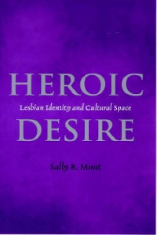 Kniha Heroic Desire Sally Munt